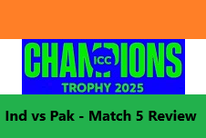 Ind vs Pak - ICC Champions Trophy 2025