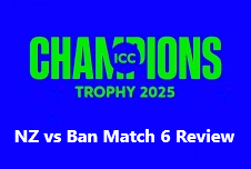 NZ vs Ban - ICC Champions Trophy 2025